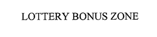 LOTTERY BONUS ZONE