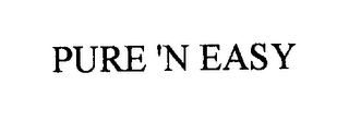 PURE 'N EASY