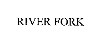 RIVER FORK