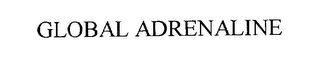 GLOBAL ADRENALINE