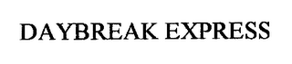DAYBREAK EXPRESS