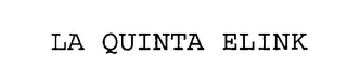 LA QUINTA ELINK