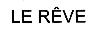 LE REVE