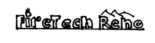 FIRETECH RENO