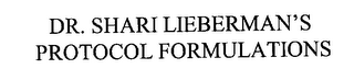 DR. SHARI LIEBERMAN'S PROTOCOL FORMULATIONS