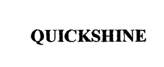 QUICKSHINE