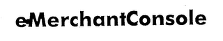 E.MERCHANTCONSOLE