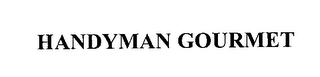 HANDYMAN GOURMET