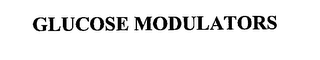 GLUCOSE MODULATORS