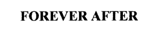 FOREVER AFTER