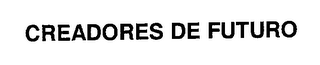 CREADORES DE FUTURO