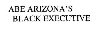 ABE ARIZONA'S BLACK EXECUTIVE