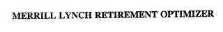 MERRILL LYNCH RETIREMENT OPTIMIZER