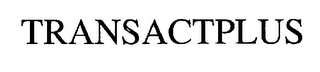 TRANSACTPLUS