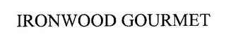 IRONWOOD GOURMET