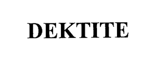 DEKTITE