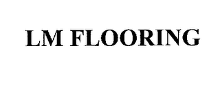 LM FLOORING