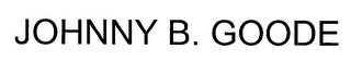 JOHNNY B. GOODE