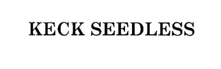 KECK SEEDLESS
