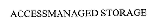 ACCESSMANAGED STORAGE