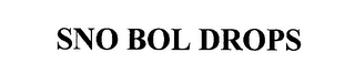 SNO BOL DROPS