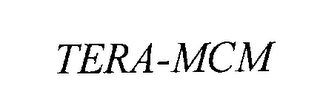TERA-MCM