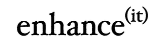 ENHANCE (IT)