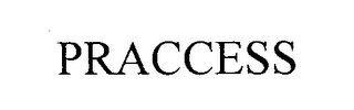 PRACCESS