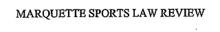MARQUETTE SPORTS LAW REVIEW