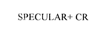 SPECULAR+ CR