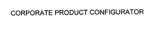 CORPORATE PRODUCT CONFIGURATOR