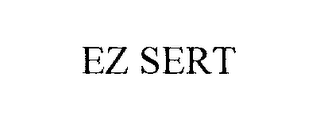 EZ SERT