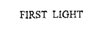 FIRST LIGHT