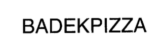 BADEKPIZZA