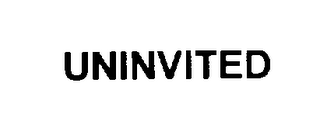 UNINVITED