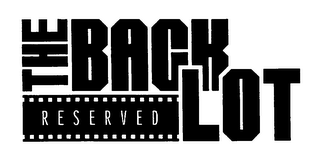 THE BACK LOT RESERVED