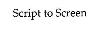 SCRIPT TO SCREEN