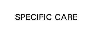 SPECIFIC CARE