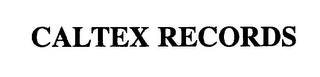 CALTEX RECORDS