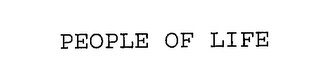 PEOPLE OF LIFE