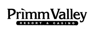 PRIMM VALLEY RESORT & CASINO