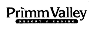 PRIMM VALLEY RESORT & CASINO