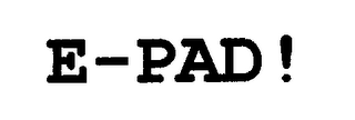 E-PAD!