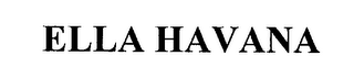 ELLA HAVANA