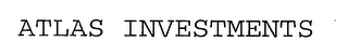 ATLAS INVESTMENTS