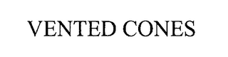 VENTED CONES