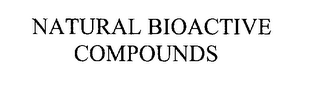 NATURAL BIOACTIVE COMPOUNDS