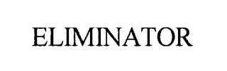 ELIMINATOR