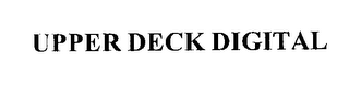 UPPER DECK DIGITAL