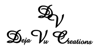 DV DEJA VU CREATIONS